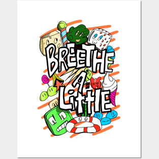 Breethe a little Have Fun Posters and Art